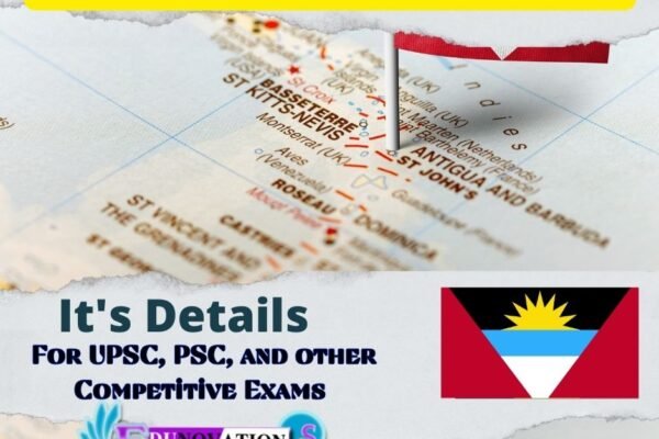 Antigua and Barbuda and its Details for UPSC