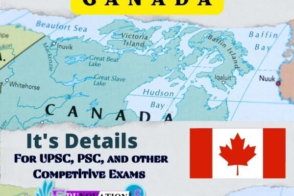 Canada and its Details for UPSC