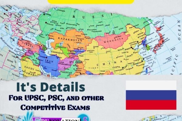 Russia and its Details for UPSC