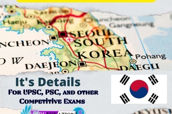 South Korea and its Details for UPSC