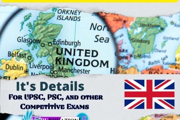 United Kingdom and its Details for UPSC