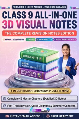 NCERT Class 9 All-in-One 3D Visual Notes The Complete Revision Notes Edition 2026-2027