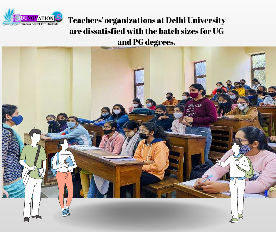 Delhi University are dissatisfied with the batch sizes for UG and PG degrees