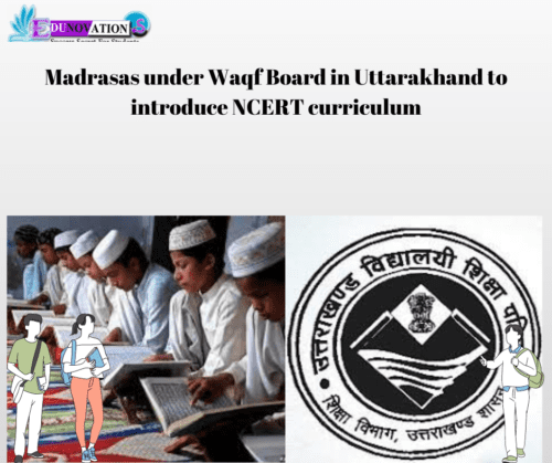Madrasas under Waqf Board in Uttarakhand to introduce NCERT curriculum