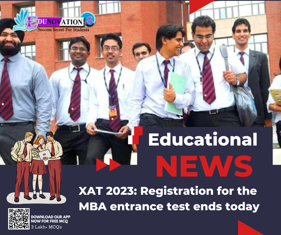 XAT 2023: Registration for the MBA entrance test ends today