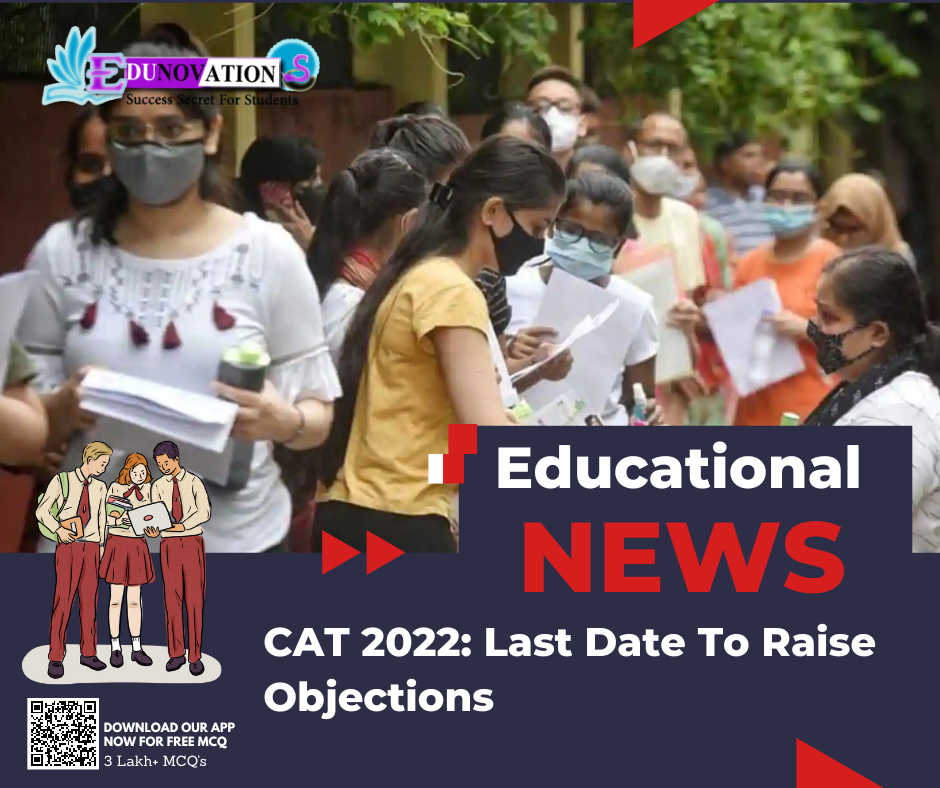 CAT 2022 Last Date To Raise Objections