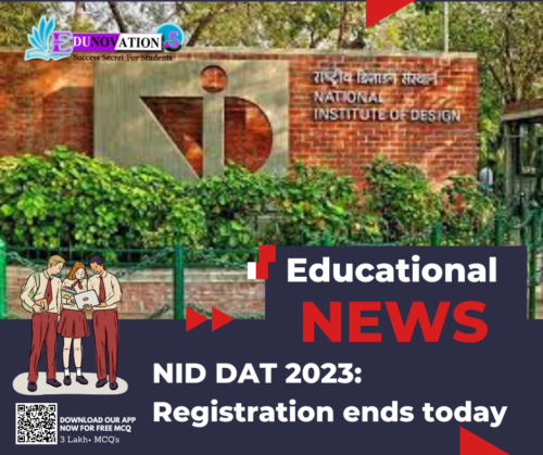 NID DAT 2023: Registration ends today