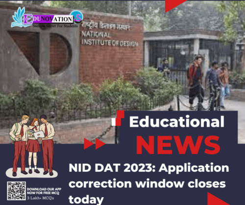 NID DAT 2023: Application correction window closes today