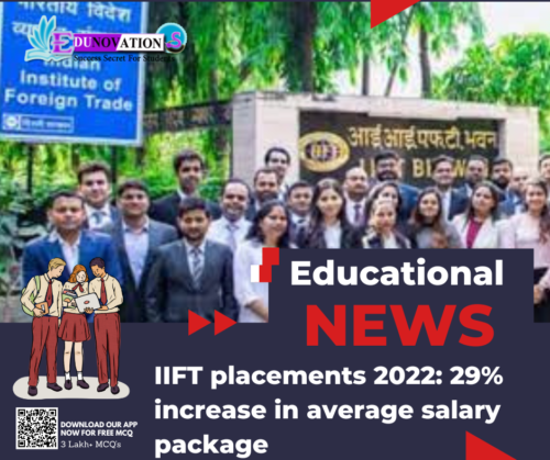 IIFT placements 2022: 29% increase in average salary package