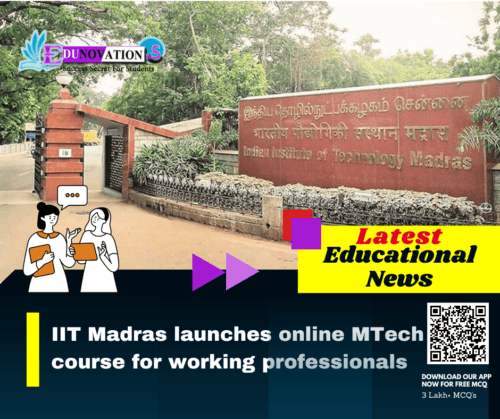 IIT Madras launches online MTech for working professionals