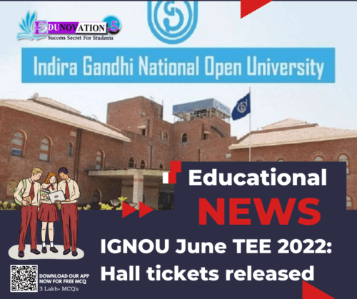 GNOU June TEE 2022: Hall tickets released