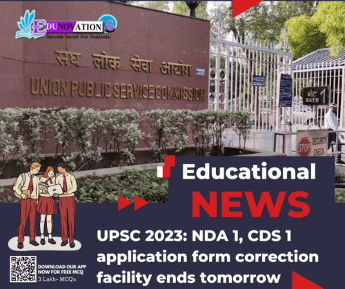 UPSC 2023: NDA 1, CDS 1 application form correction facility ends tomorrow