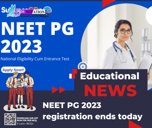 NEET PG 2023 registration ends today - Edunovations