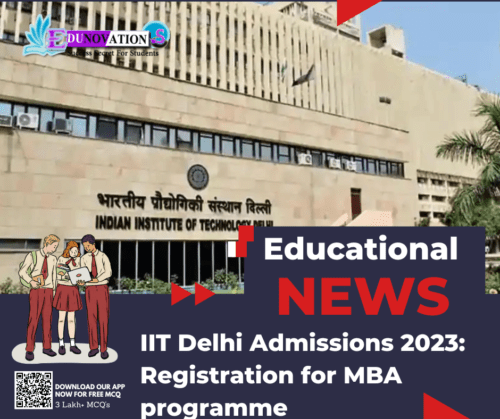 IIT Delhi Admissions 2023: Registration for MBA programme