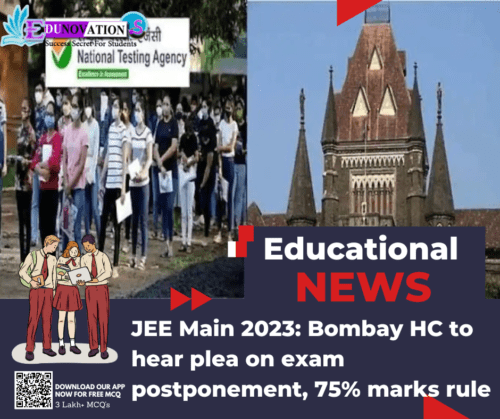 JEE Main 2023 Bombay HC to hear plea on exam postponement, 75% marks rule