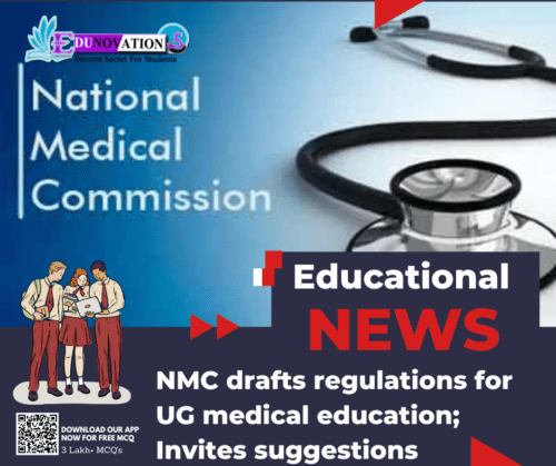 NMC drafts regulations for UG medical education; Invites suggestions