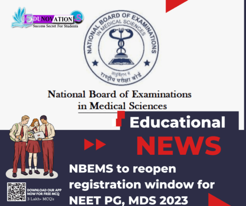 NBEMS to reopen registration window for NEET PG, MDS 2023