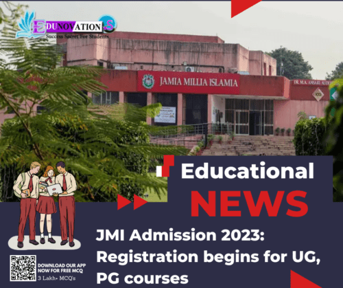 JMI Admission 2023: Registration begins for UG, PG courses