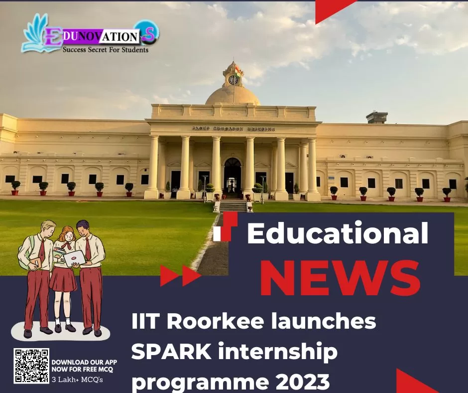 IIT Roorkee launches SPARK internship programme 2023