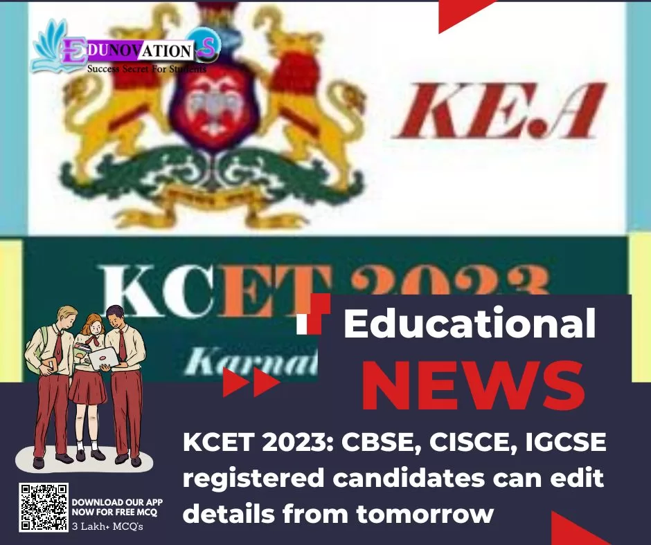 KCET 2023: CBSE, CISCE, IGCSE registered candidates can edit details from tomorrow