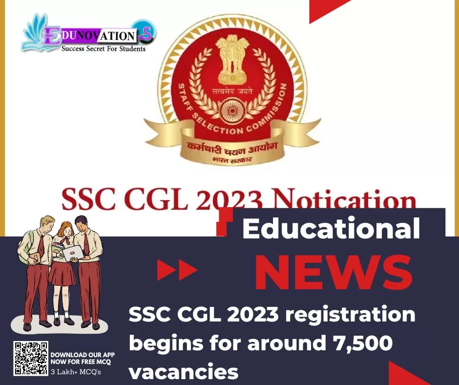 SSC CGL 2023 registration begins for around 7,500 vacancies