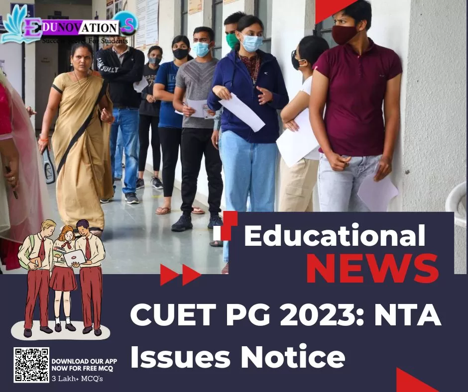 CUET PG 2023: NTA Issues Notice - Edunovations