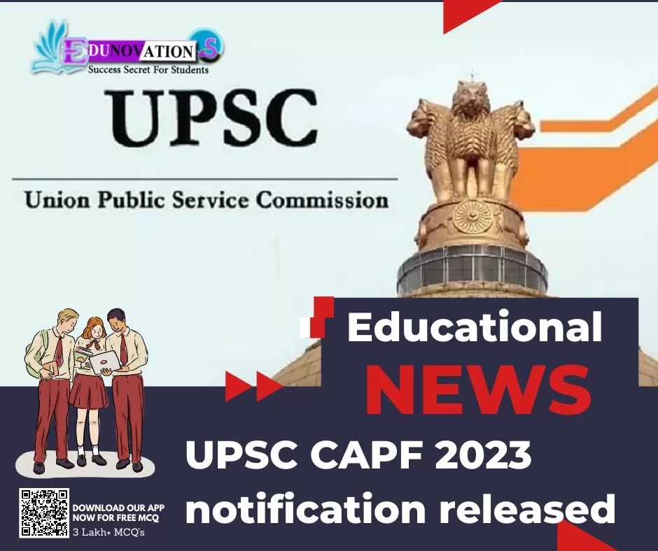 UPSC CAPF 2023 notification released