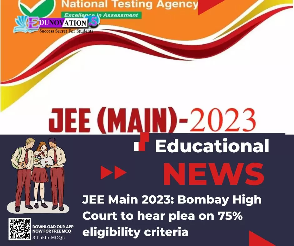 JEE Main 2023: Bombay High Court to hear plea on 75% eligibility criteria