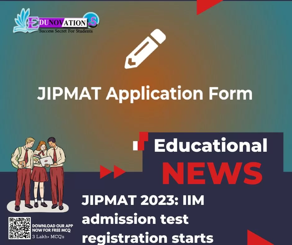 JIPMAT 2023: IIM admission test registration starts - Edunovations