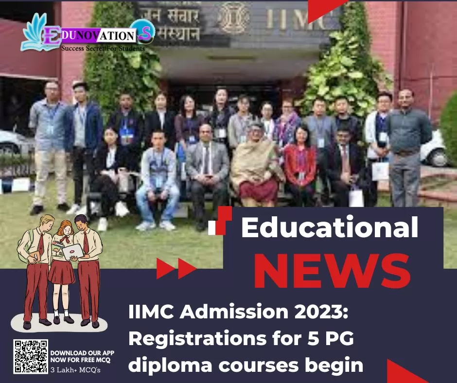 IIMC Admission 2023: Registrations for 5 PG diploma courses begin