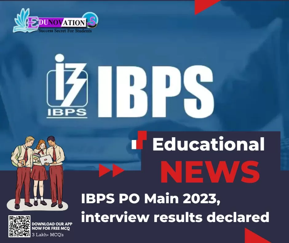 IBPS PO Main 2023, interview results declared