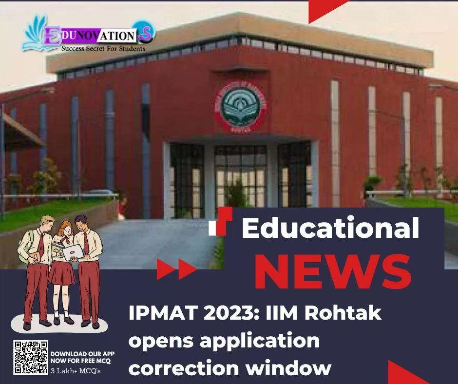 IPMAT 2023: IIM Rohtak opens application correction window