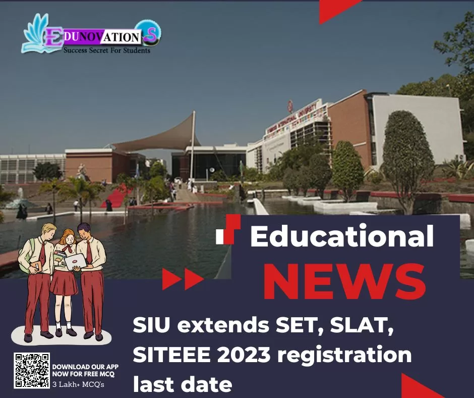 SIU extends SET, SLAT, SITEEE 2023 registration last date