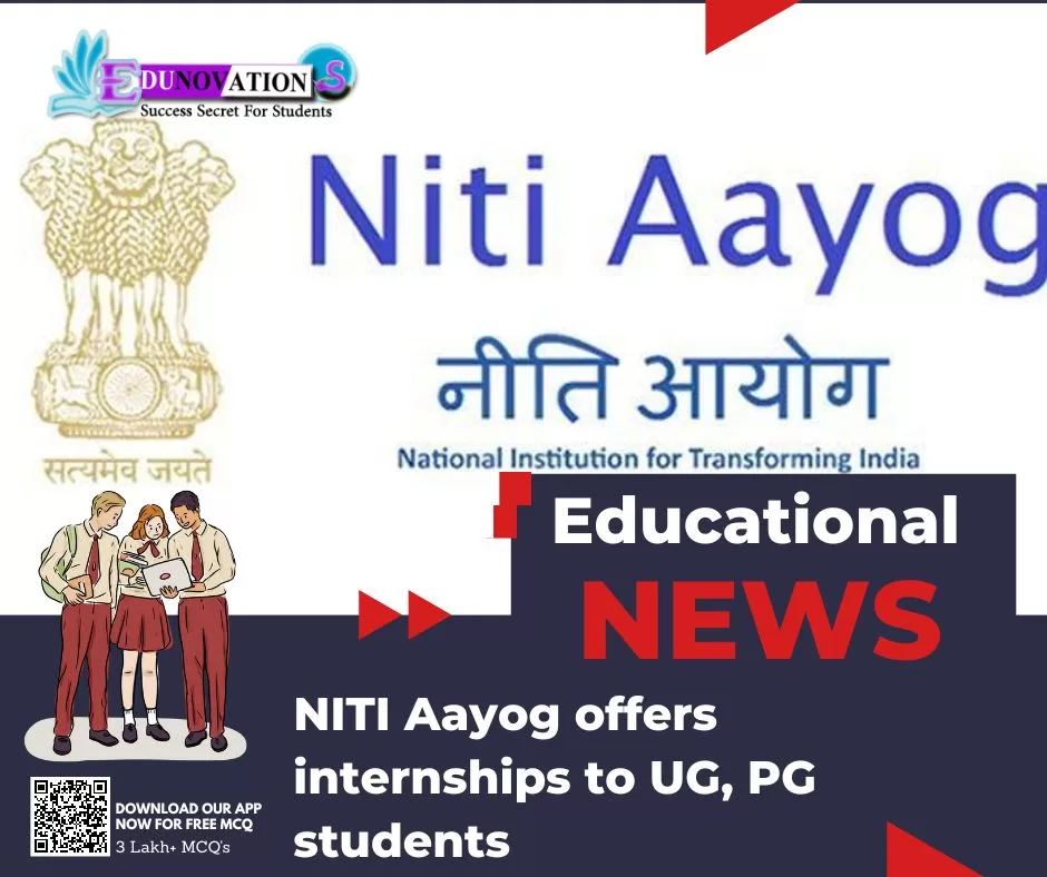 NITI Aayog offers internships to UG, PG students