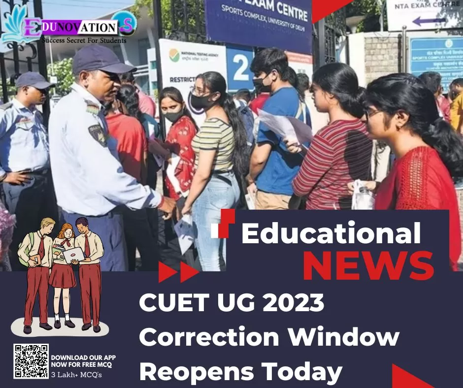 CUET UG 2023 Correction Window Reopens Today