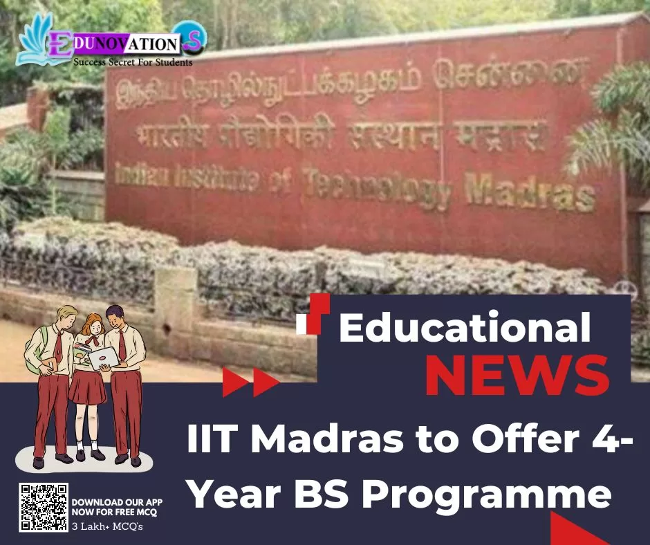 IIT Madras to Offer 4-Year BS Programme