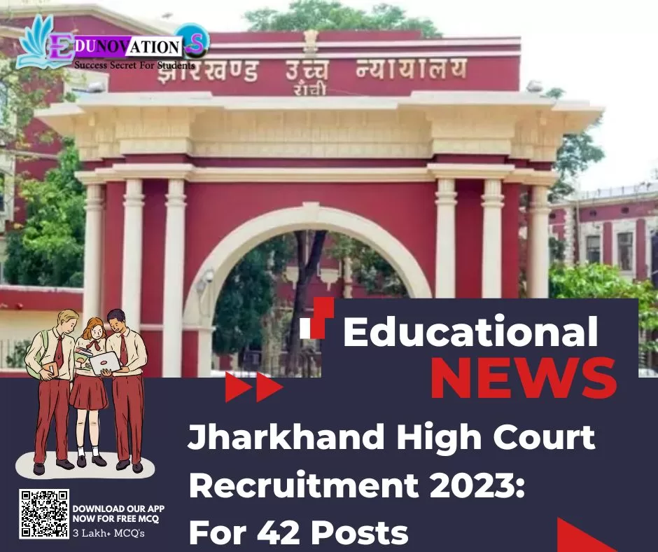 Jharkhand High Court Recruitment 2023: For 42 Posts