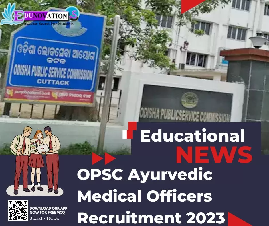 OPSC Ayurvedic Medical Officers Recruitment 2023 Edunovations