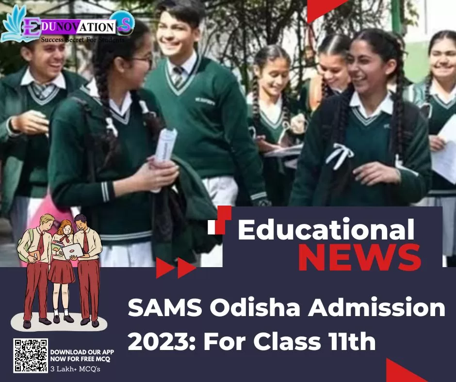 SAMS Odisha Admission 2023: For Class 11th