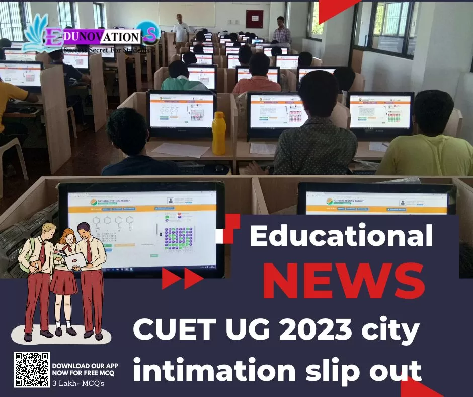 CUET UG 2023 city intimation slip out - Edunovations