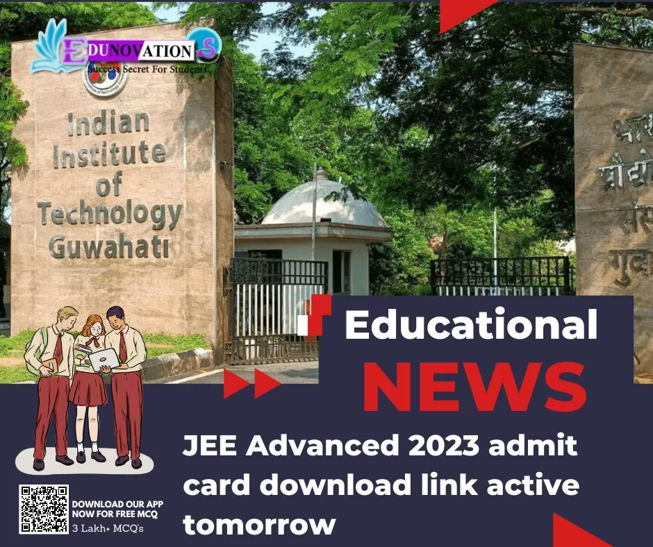 JEE Advanced 2023 admit card download link active tomorrow