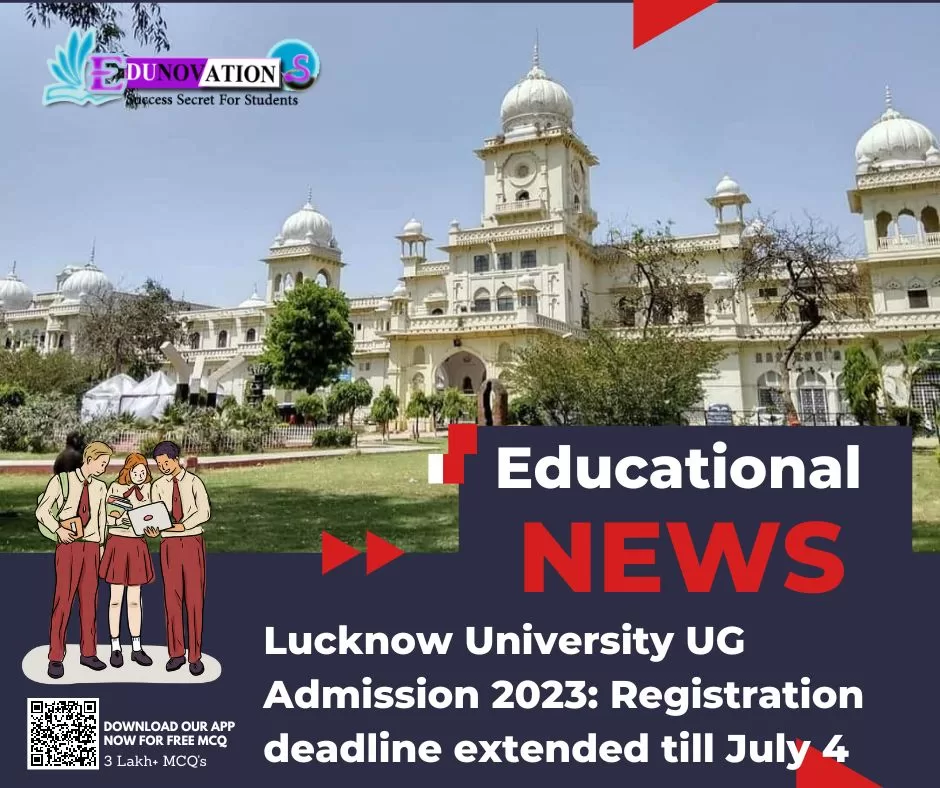 Lucknow University UG Admission 2023: Registration deadline extended till July 4