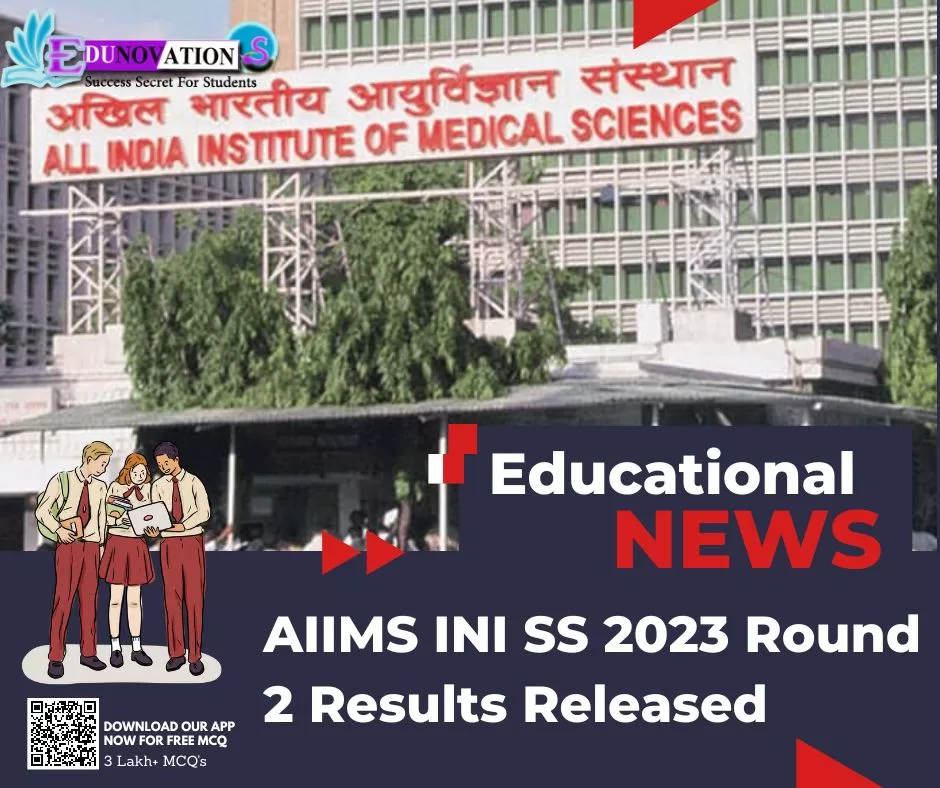 AIIMS INI SS 2023 Round 2 Results Released - Edunovations