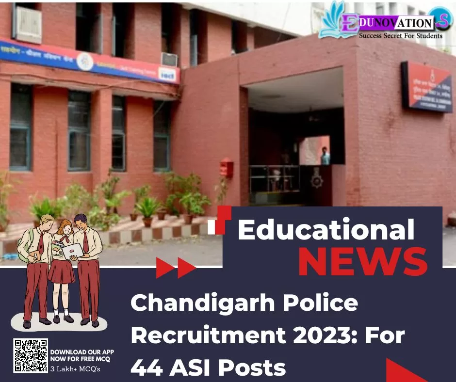 Chandigarh Police Recruitment 2023 For 44 ASI Posts Edunovations