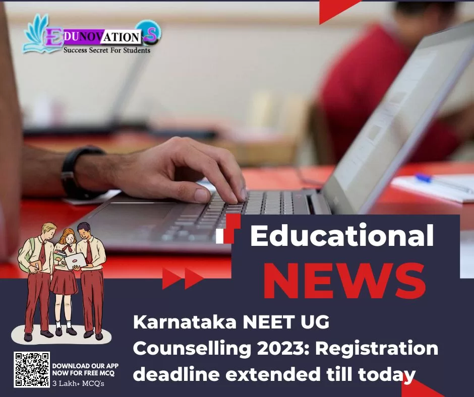 Karnataka NEET UG Counselling 2023: Registration deadline extended till today