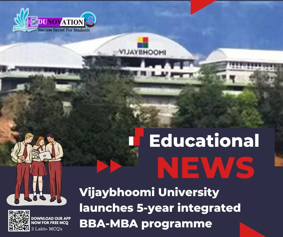 Vijaybhoomi University launches 5-year integrated BBA-MBA programme