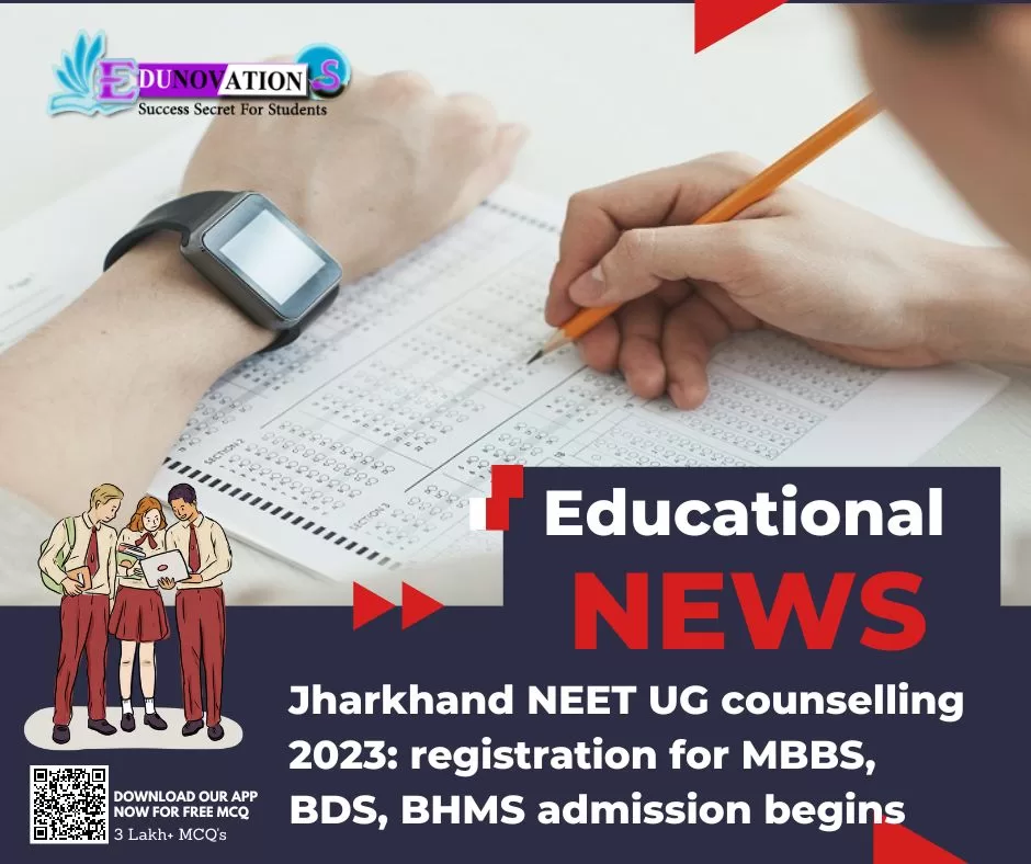 Jharkhand NEET UG counselling 2023: registration for MBBS, BDS, BHMS admission begins