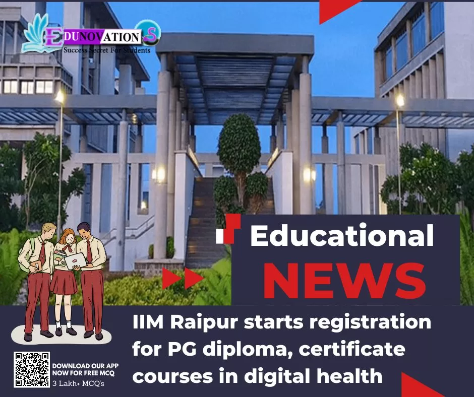IIM Raipur starts registration for PG diploma, certificate courses in digital health