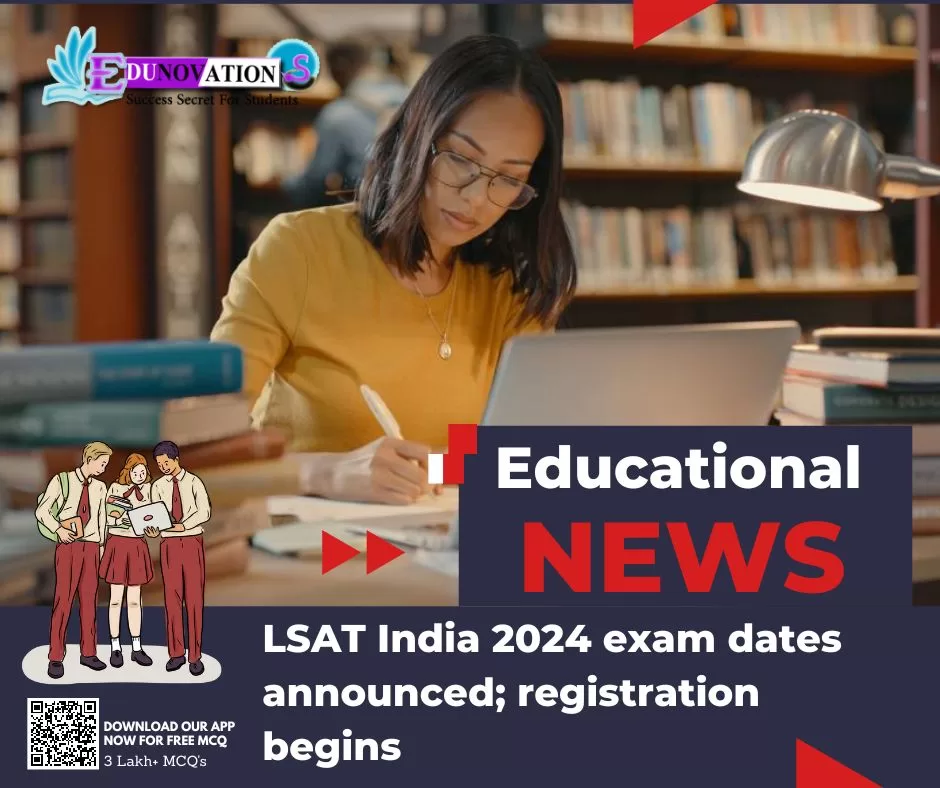 LSAT India 2024 exam dates announced; registration begins Edunovations