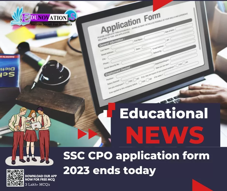 SSC CPO application form 2023 ends today